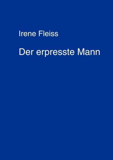 Der Erpresste Mann by Irene Fleiss - Paperback