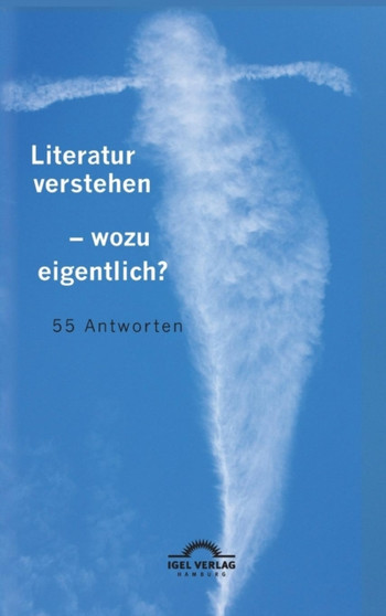 Literatur verstehen - wozu eigentlich? 55 Antworten : Herausgegeben von Nikola Ro??bach by Nikola Ro????bach - Hardback