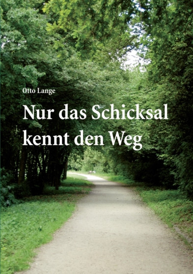 Nur das Schicksal kennt den Weg by Otto Lange - Paperback