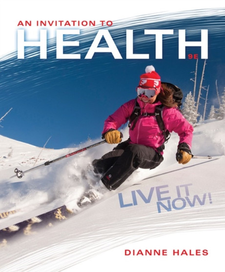 An Invitation to Health : Live It Now! Brief Edition by Dianne Hales - Paperback