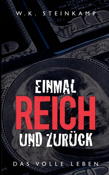 Einmal reich und zuruck : Das volle Leben by W K Steinkamp - Paperback