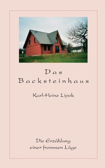 Das Backsteinhaus by Karl-Heinz Lipok - Paperback