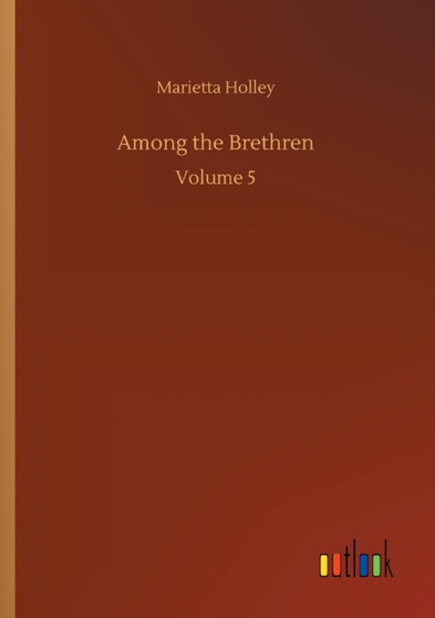 Among the Brethren : Volume 5 by Marietta Holley - Paperback