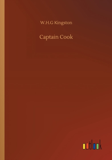 Captain Cook by W H G Kingston - Paperback