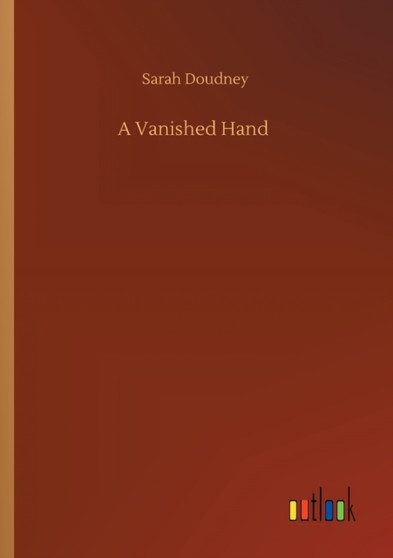 A Vanished Hand by Sarah Doudney - Paperback