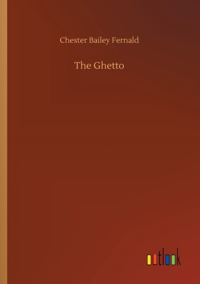The Ghetto by Chester Bailey Fernald - Paperback