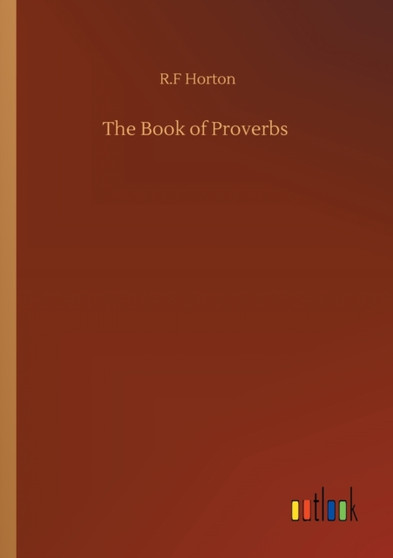 The Book of Proverbs by R F Horton - Paperback