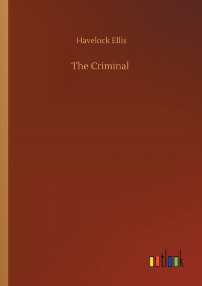 The Criminal by Havelock Ellis - Paperback