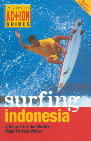 Surfing Indonesia : A Search for the World's Most Perfect Waves by Leonard Lueras - Paperback