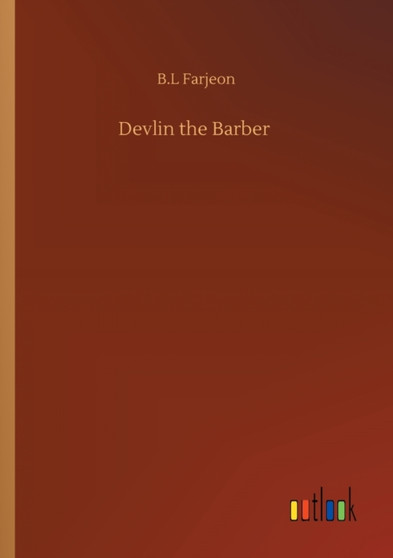 Devlin the Barber by B L Farjeon - Paperback