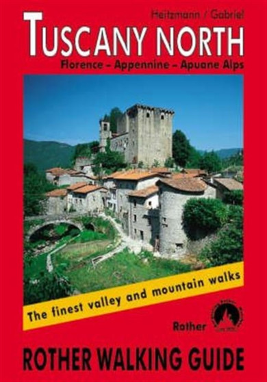Tuscany North walking guide by Dieter Heitzmann - Paperback