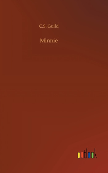 Minnie by C S Guild - Hardback
