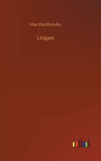Lingam by Max Dauthendey - Hardback