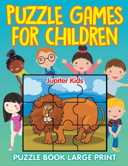 Puzzle Games for Children : Puzzle Book Large Print by Jupiter Kids - Paperback