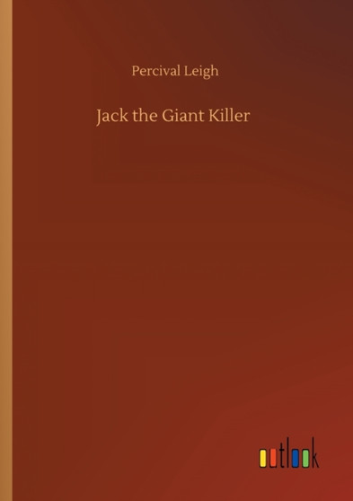 Jack the Giant Killer by Percival Leigh - Paperback