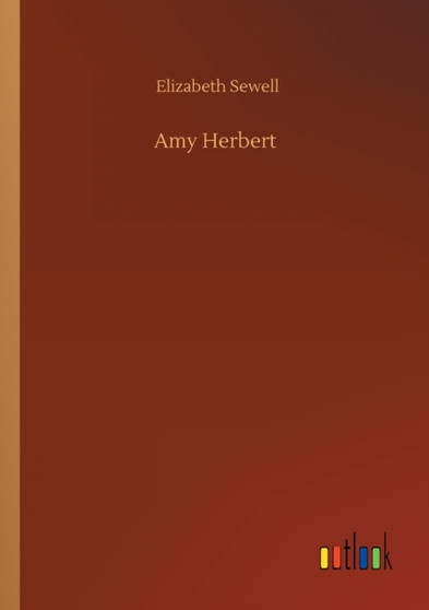 Amy Herbert by Elizabeth Sewell - Paperback
