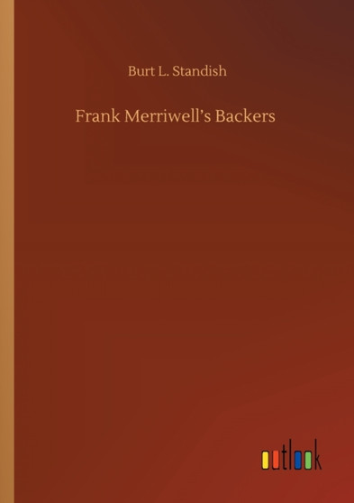 Frank Merriwell's Backers by Burt L Standish - Paperback