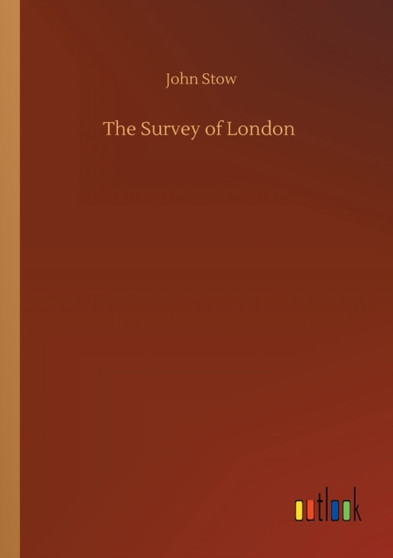 The Survey of London by John Stow - Paperback