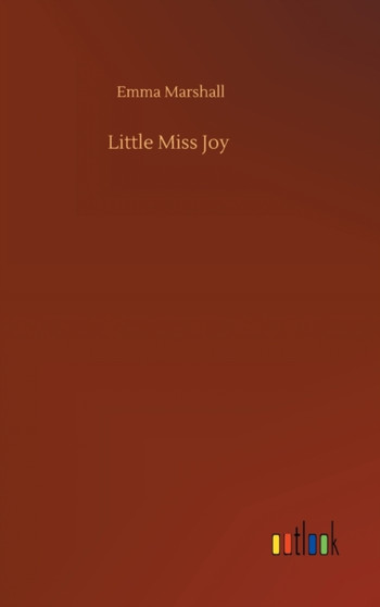 Little Miss Joy by Emma Marshall - Hardback