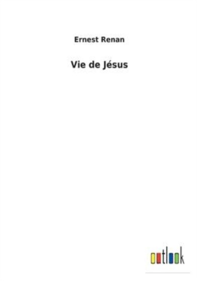 Vie de Jesus by Ernest Renan - Paperback