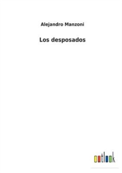 Los desposados by Alejandro Manzoni - Paperback