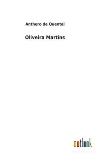 Oliveira Martins by Anthero De Quental - Hardback