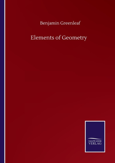 Elements of Geometry by Benjamin Greenleaf - Paperback