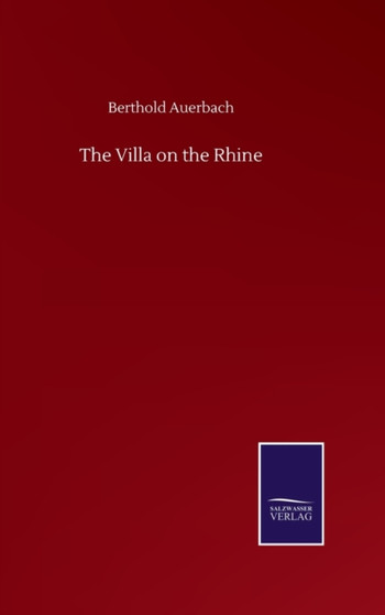 The Villa on the Rhine by Berthold Auerbach - Hardback