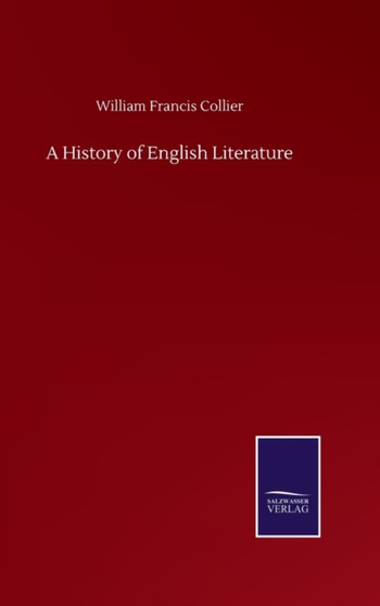 A History of English Literature by William Francis Collier - Hardback