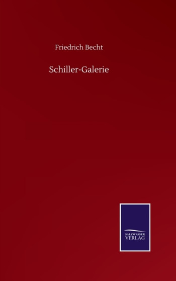 Schiller-Galerie by Friedrich Becht - Hardback