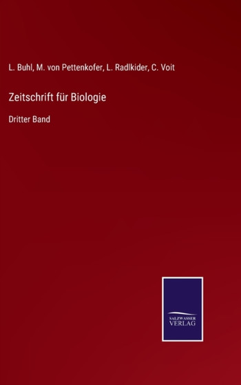 Zeitschrift fur Biologie : Dritter Band by L Buhl - Hardback