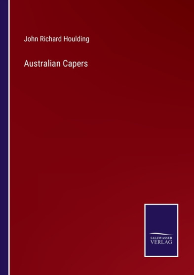 Australian Capers by John Richard Houlding - Paperback
