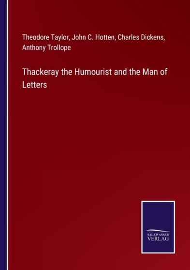 Thackeray the Humourist and the Man of Letters by Charles Dickens - Paperback