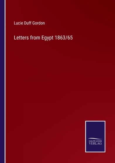 Letters from Egypt 1863/65 by Lucie Duff Gordon - Paperback