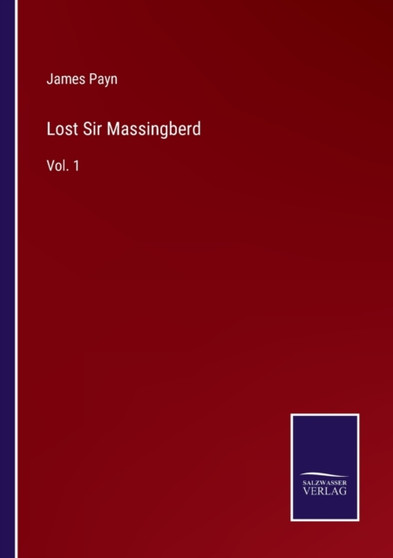 Lost Sir Massingberd : Vol. 1 by James Payn - Paperback