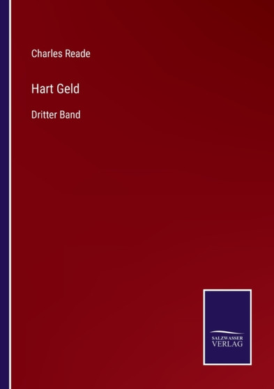 Hart Geld : Dritter Band by Charles Reade - Paperback