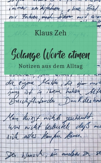 Solange Worte atmen : Notizen aus dem Alltag by Klaus Zeh - Paperback