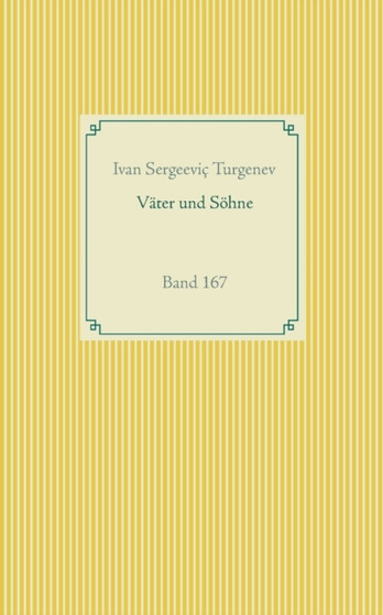 Vater und Soehne : Band 167 by Ivan Sergeevic Turgenev - Paperback