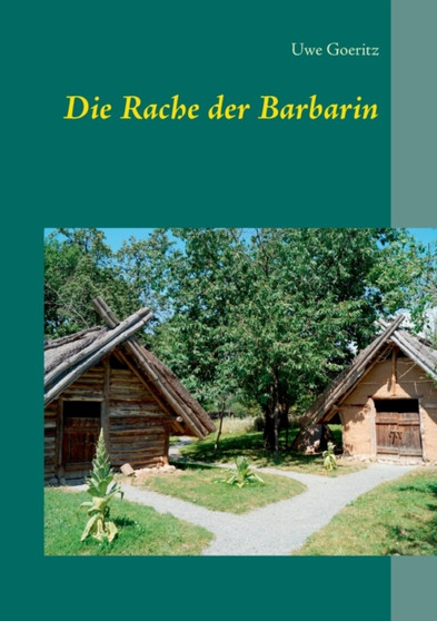 Die Rache der Barbarin by Uwe Goeritz - Paperback