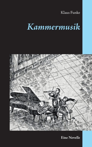 Kammermusik : Eine Novelle by Klaus Funke - Paperback
