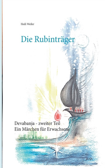Die Rubintrager : Ein Marchen fur Erwachsene by Hedi Weiler - Paperback