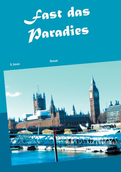 Fast das Paradies by R Amon - Paperback
