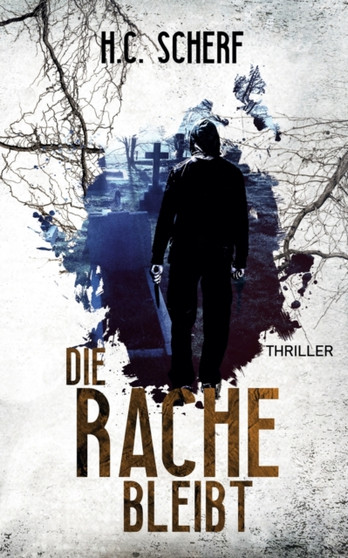 Die Rache bleibt by H C Scherf - Paperback