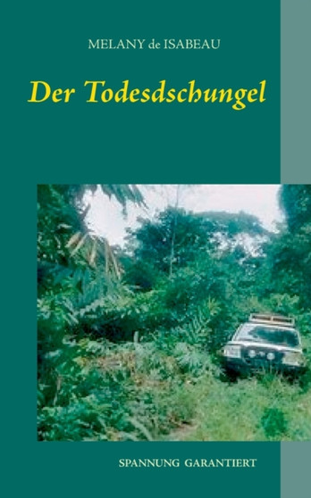 Der Todesdschungel by Melany de Isabeau - Paperback