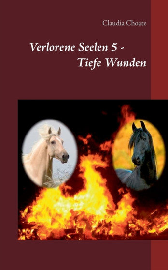 Verlorene Seelen 5 - Tiefe Wunden by Claudia Choate - Paperback