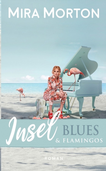 Inselblues & Flamingos by Mira Morton - Paperback