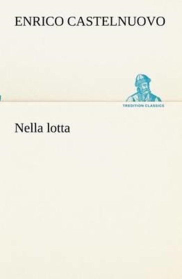 Nella Lotta by Enrico Castelnuovo - Paperback Nella Lotta by Enrico Castelnuovo - Paperback