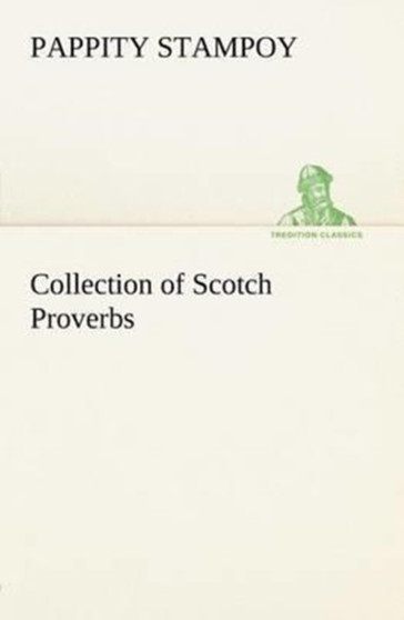 Collection of Scotch Proverbs by Pappity Stampoy - Paperback
