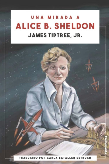 Una mirada a Alice B. Sheldon by James Tiptree - Paperback