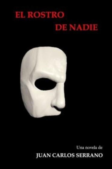 El Rostro de Nadie by Juan Carlos Serrano - Paperback